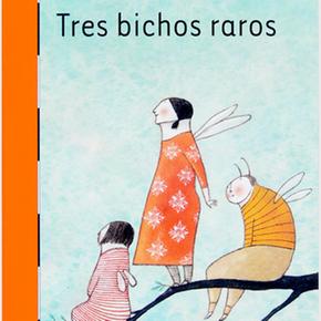 Tres Bichos Raros