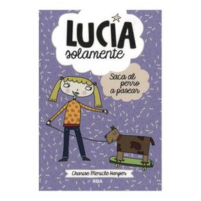 Lucía Solamente Saca El Perro A Pasear