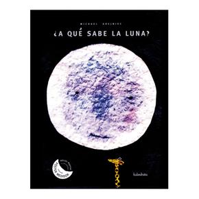 ¿a Qué Sabe La Luna?