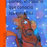 Danko, El Caballo Que Conocía Las Estrellas