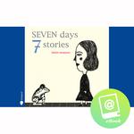 7 Days, 7 Stories