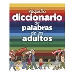 Pequeño Diccionario De Palabras De Los Adultos