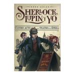 Sherlock, Lupin Y Yo: Último Acto En El Teatro De La Ópera.