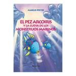 El Pez Arcoiris Y La Cueva De Los Monstruos Marinos